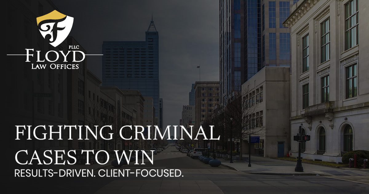 Raleigh Criminal Defense Attorney Floyd Law Offices PLLC